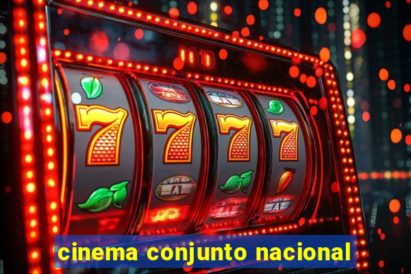 cinema conjunto nacional